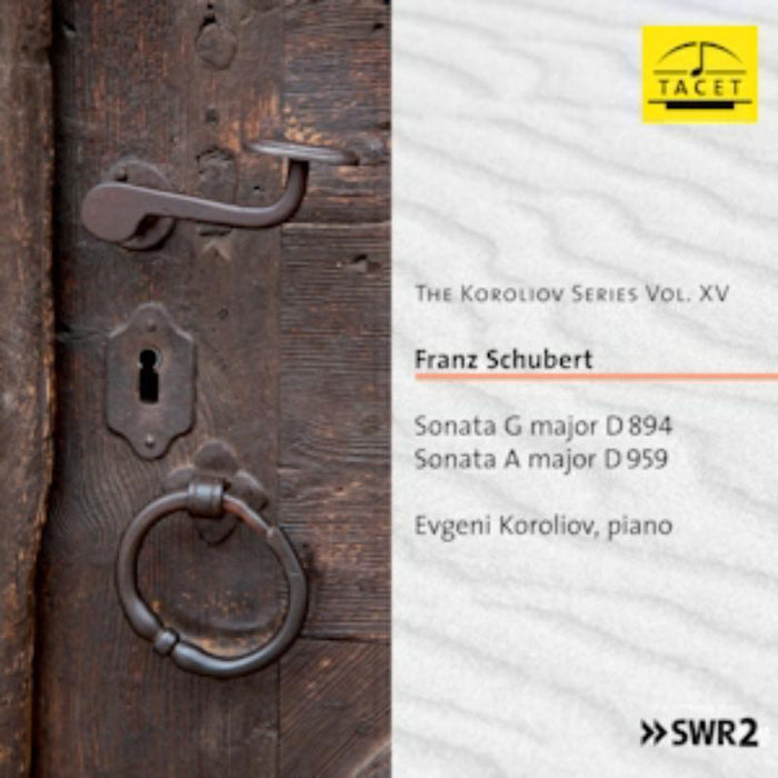 Koroliov, Evgeni: Schubert: Sonata G major Sonata A major
