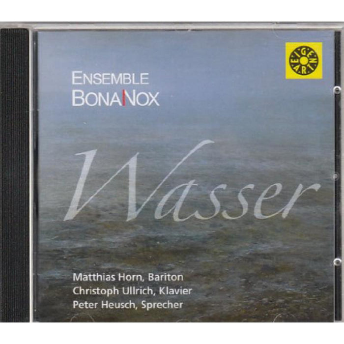 Matthias Horn, Christoph Ullrich, Peter Heusch: Ensemble Bona Nox - Wasser