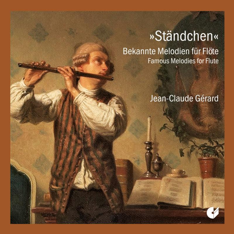 Jean-Claude Gerard: Standchen: Famous Melodies For Flute