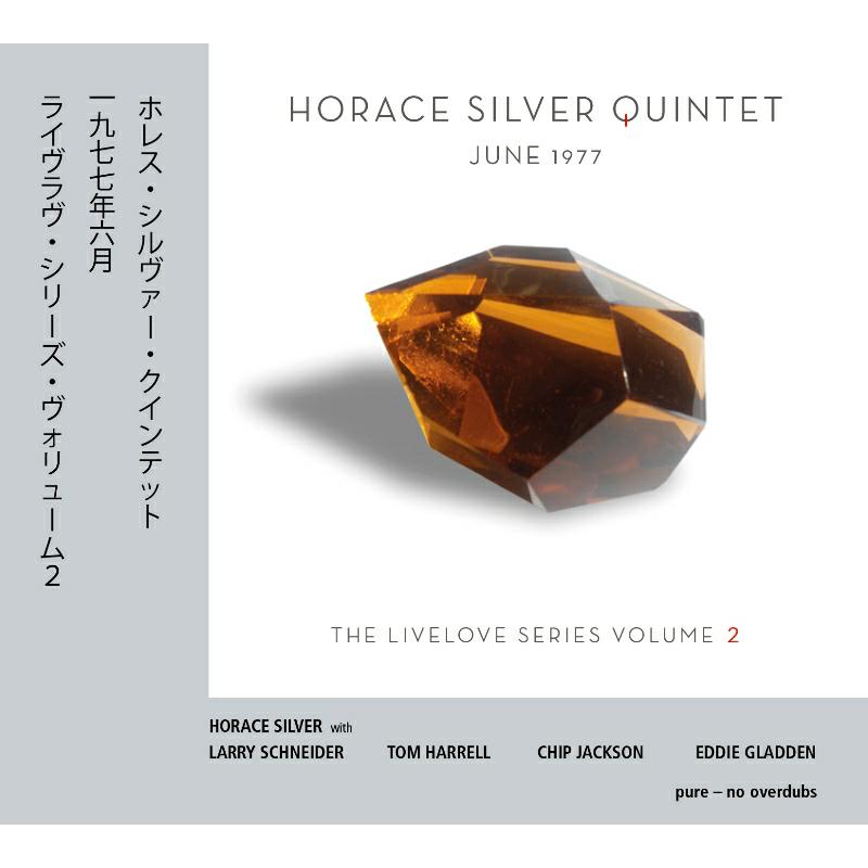 Horace Silver Quintet: June 1977 - The Livelove Series Volume 2