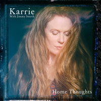 Karrie With Jimmy Smyth: Home Thoughts