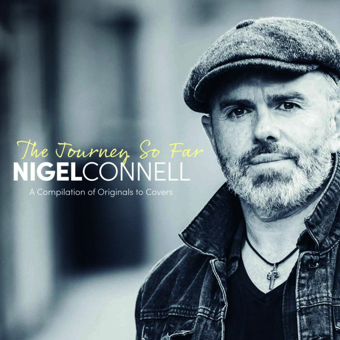 Nigel Connell: The Journey So Far