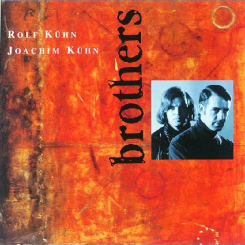 Rolf K?hn & Joachim K?hn: Brothers