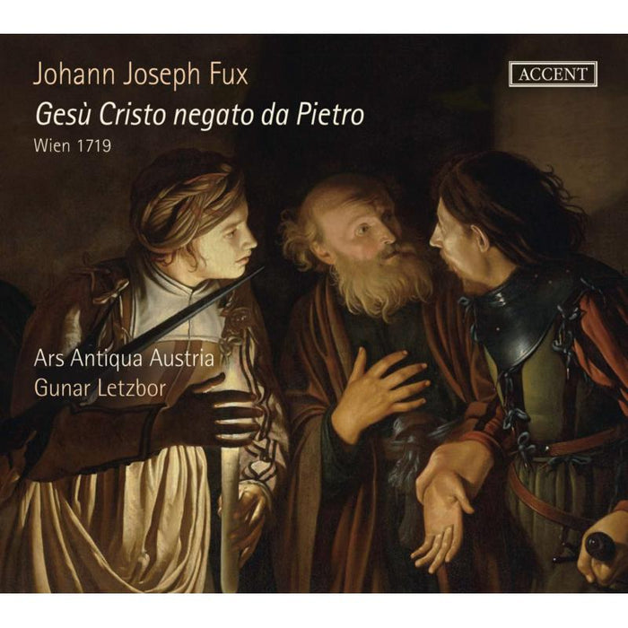 Ars Antiqua Austria; Gunar Letzbor: Gesu Cristo Negato De Pietro - Oratorio 1719