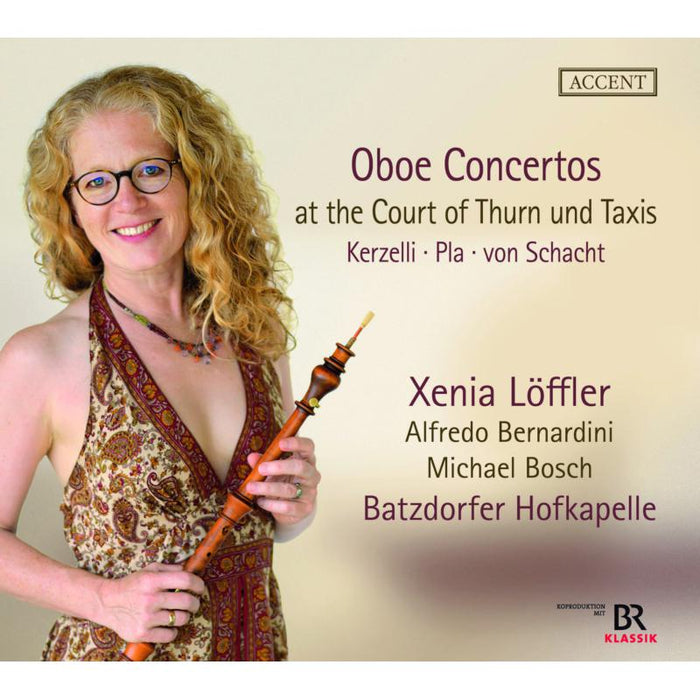 Xenia Loffler; Alfredo Bernardini; Michael Bosch; Batzdorfer Hofkapelle: Oboe Concertos at the Court of Thurn und Taxis
