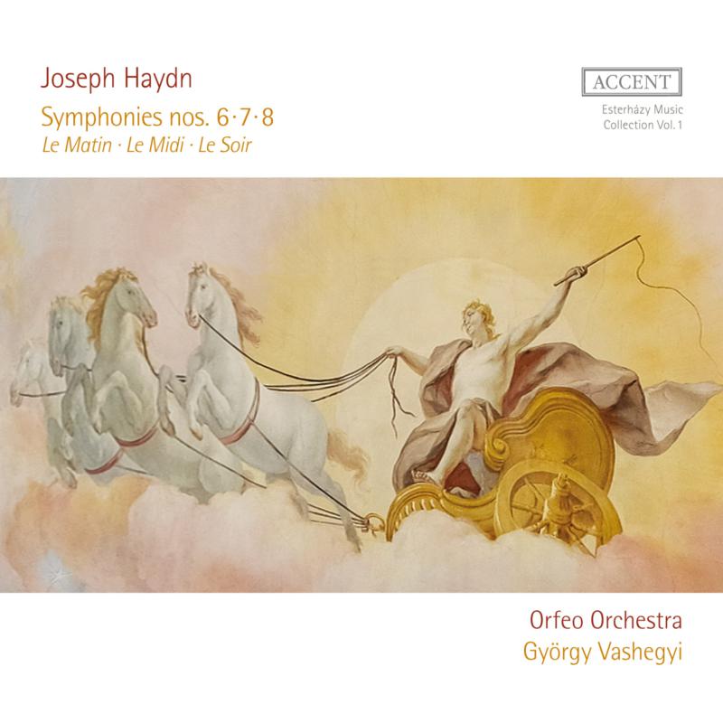 Orfeo Orchestra; Gyorgy Vashegyi: Joseph Haydn: Symphonies No's 6, 7 & 8