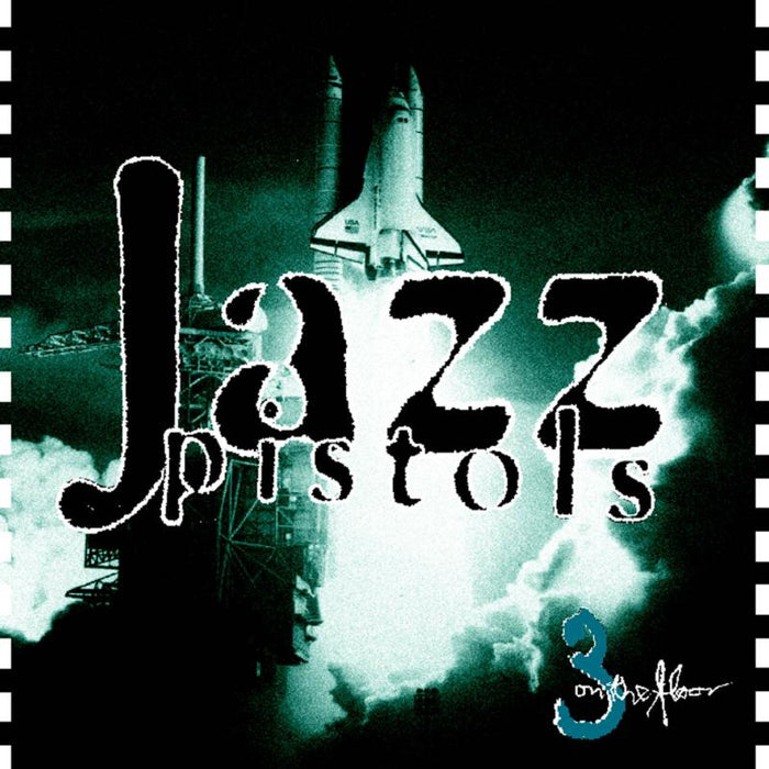 Jazz Pistols: Jazz Pistols - 3 On The Floor
