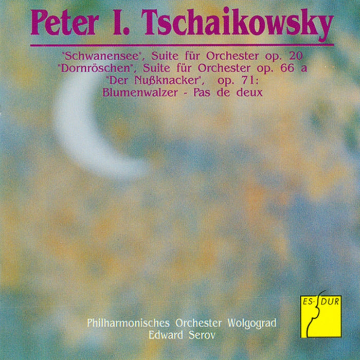 Volgograd Philharmonic Orchestra & Edward Serov: Tchaikovsky: The Sleeping Beauty, Nutcracker Suite & Swan Lake Suites