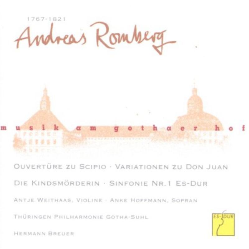 Thueringen Philharmonie Gotha, Hermann Breuer, Antje Weithaas & Anke Hoffmann: Music at the Court of Gotha: Andreas Romberg - Arias and Orchestral Works