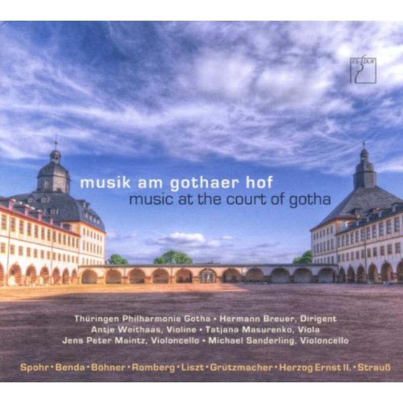Thueringen Philharmonie Gotha, Hermann Breuer, Antje Weithaas, Tatjana Masurenko & Jens Peter Maintz: Music at the Court of Gotha