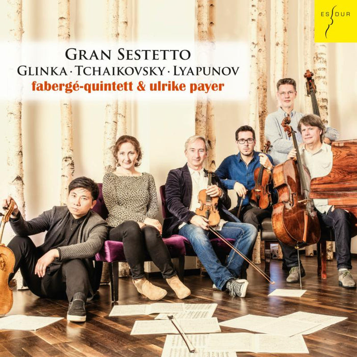 Faberg?-Quintet & Ulrike Payer: Gran Sestetto - Glinka, Tchaikovsky & Lyapunov: Piano Sextet