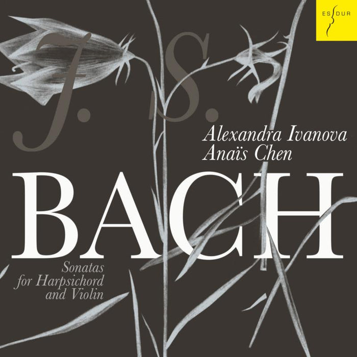 Ana?s Chen & Alexandra Ivanova: Bach: Sonatas For Harpsichord And Violin, BWV 1014-1019