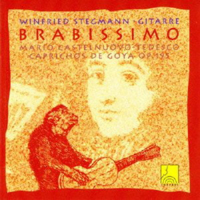 Winfried Stegmann: Brabissimo - Castelnuovo-Tedesco: Caprichos de Goya Op. 195