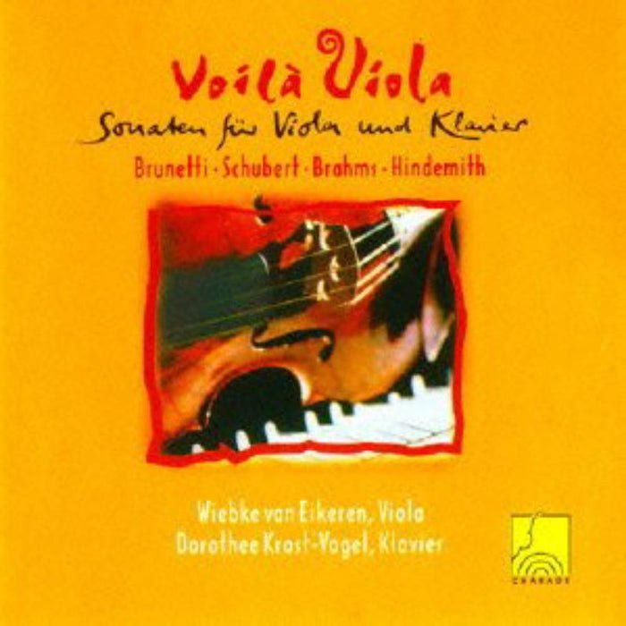 Wiebke van Eikeren & Dorothee Krost-Vogel: Voila Viola - Sonatas for Viola and Piano by Brunetti, Schubert, Brahms & Hindemith