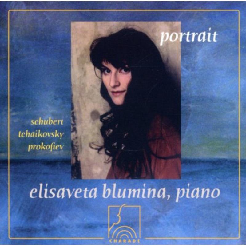 Elisaveta Blumina: Portrait - Schubert, Tchaikovsky & Prokofiev
