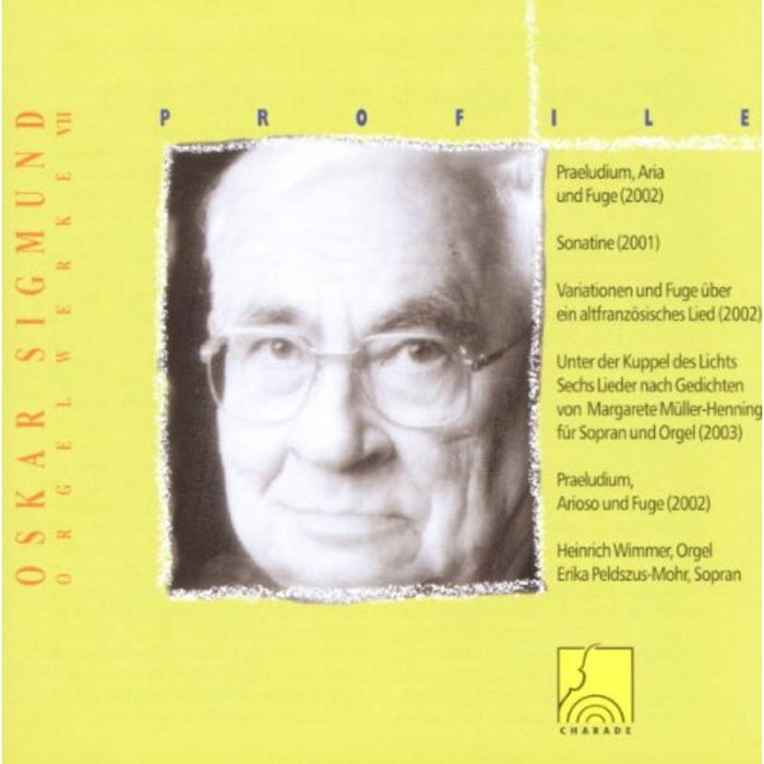 Heinrich Wimmer & Erika Peldszus-Mohr: Profile: Oskar Sigmund - Organ Works VII