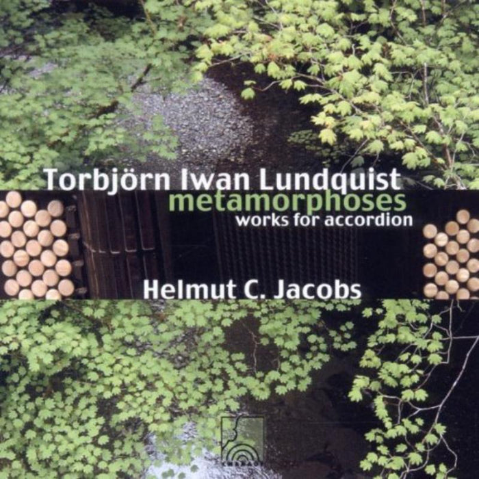 Helmut C. Jacobs: Torbjoern I. Lundquist: Metamorphoses - Works for Accordion