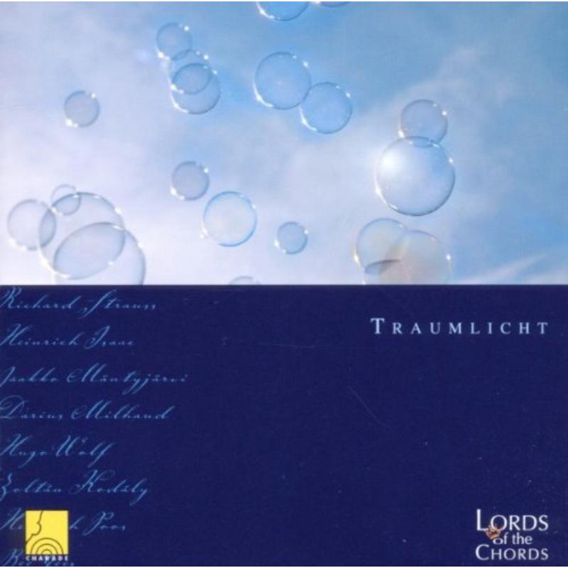 Lords of the Chords: Traumlicht - Works for Vocal Ensemble