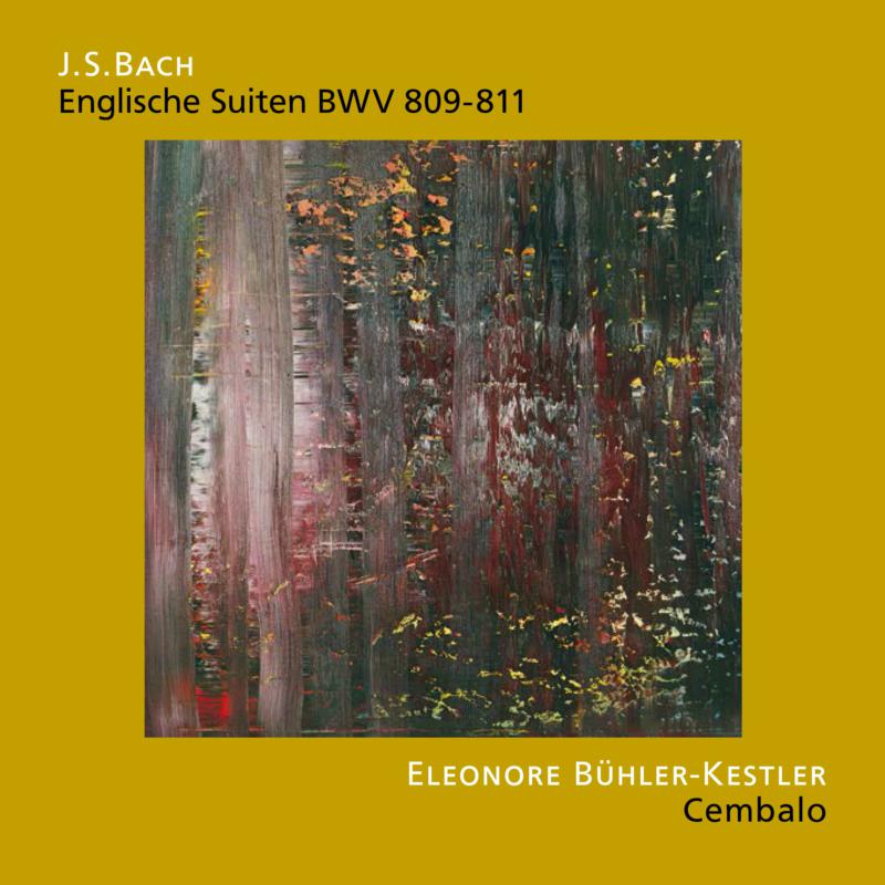 Eleonore Buehler-Kestler: Bach: English Suites BWV 809-811