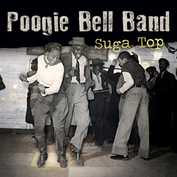 Poogie Bell Band: Suga Top (180g Vinyl)