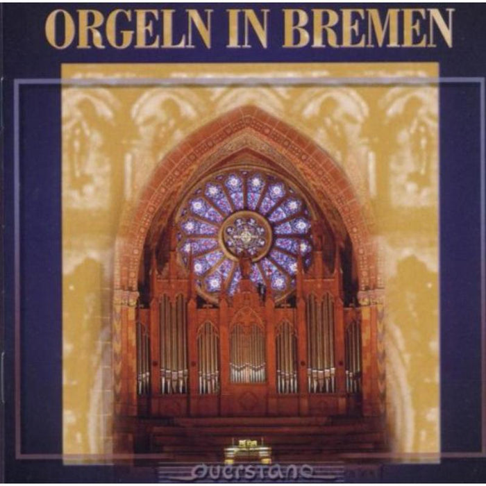 Zerbst/Koller/Kuppe: Orgeln in Bremen