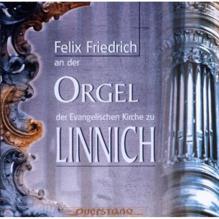 Friedrich, Felix: Der Orgel der Evangelischen Kirche zu Linnich