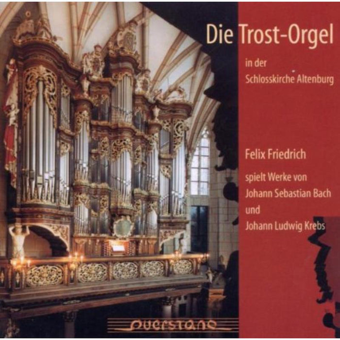 Bach & Krebs: Die Trost Orgel