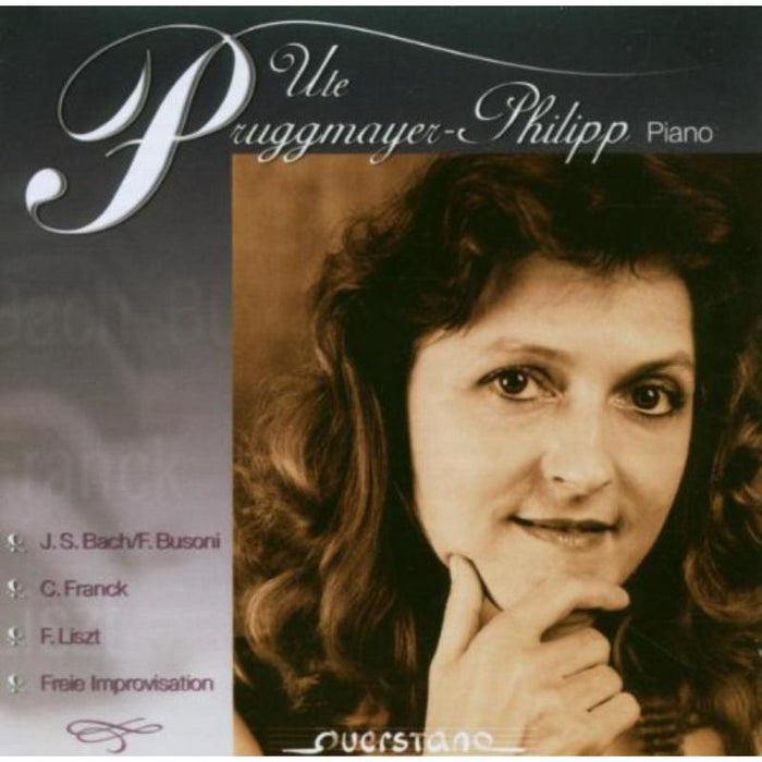Pruggmayer-Philipp, Ute: Plays Bach, Franck, Liszt