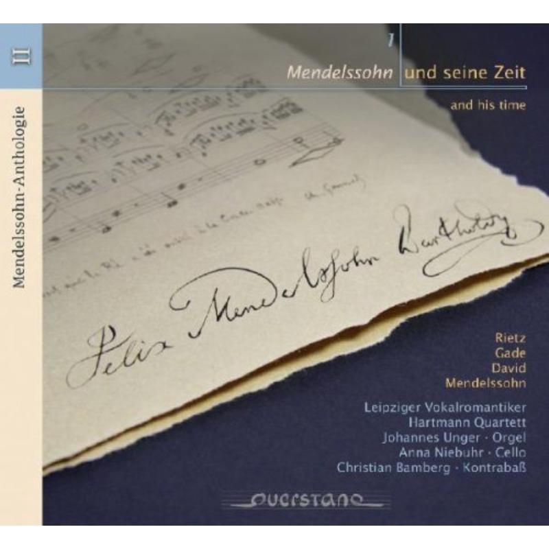 Leipziger Vokalromantiker/Hartmann-Quartett: Mendelssohn Anth. II: Mendelssohn und seine Zeit 1