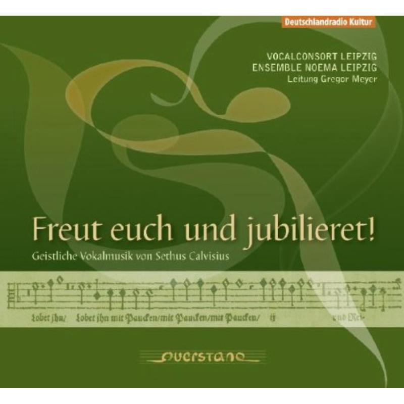 Vocalconsort Leipzig/Ensemble Noema Leipzig: Freut euch und jubilieret