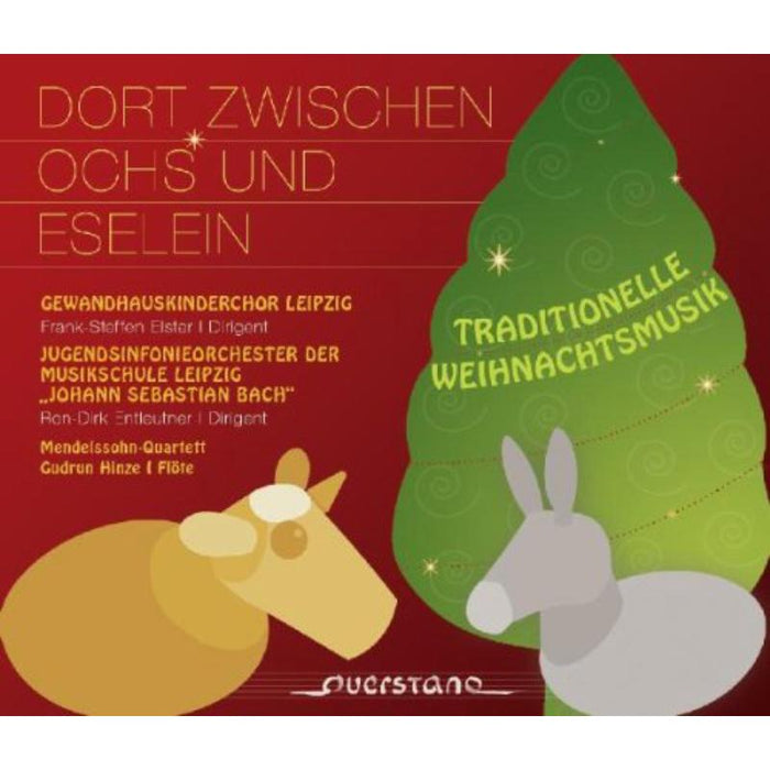 GewandhausKinderchor/Mendelssohn-Quartett/Hinze/..: Dort zwischen Ochs und Eselein