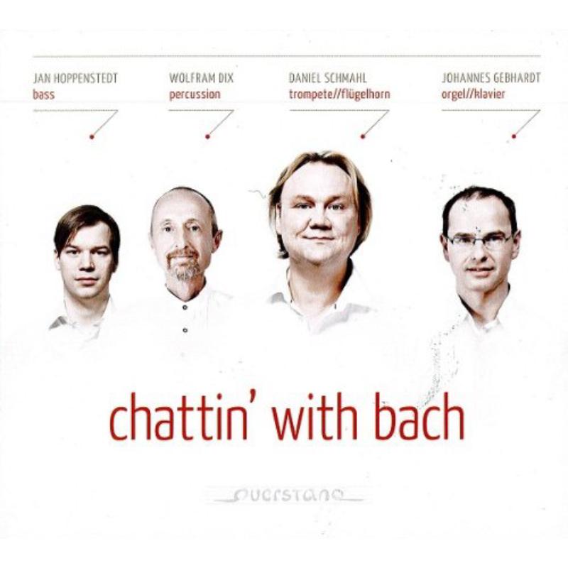 Gebhardt/Schmahl/Hoppenstedt/Dix: Chattin' With Bach