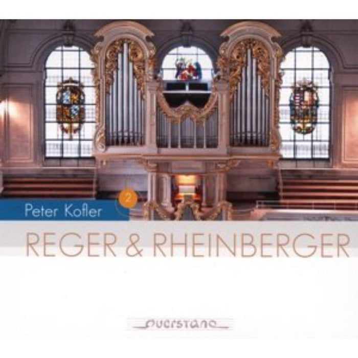 Peter Koffer: Reger & Rheinberger