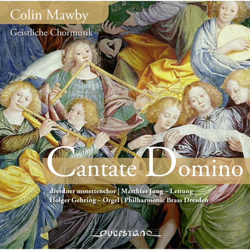 Dresdner Motettenchor / Matthias Jung / Holger Gehring: Mawby: Cantate Domino - Sacred choral music