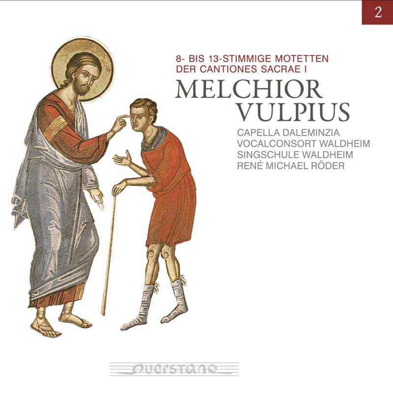 Ren? Michael R?der: Vulpius: Motets for eight to thirteen parts from Cantiones S