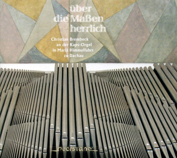 Ueber Die Massen Herrlich: Various Composers