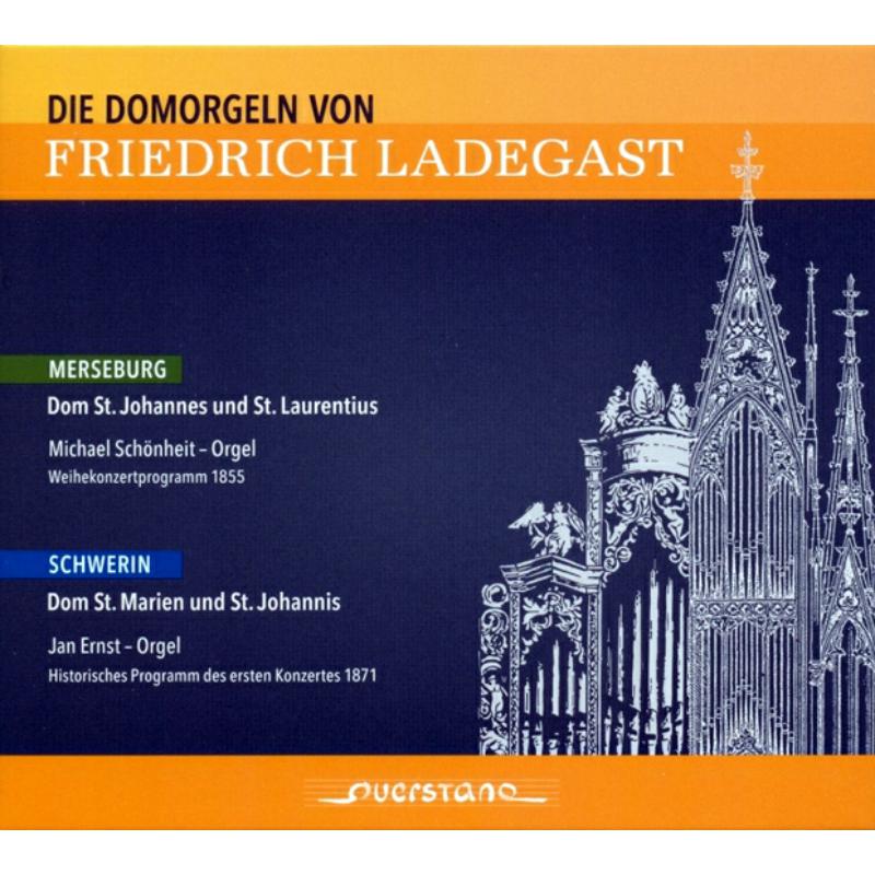 Michael Schoenheit: Cathedral Organs By Friedrich Ladegast