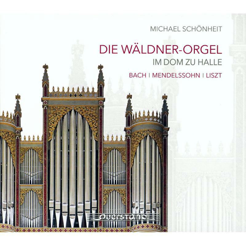 Michael Schonheit: The Waeldner-Organ At Halle