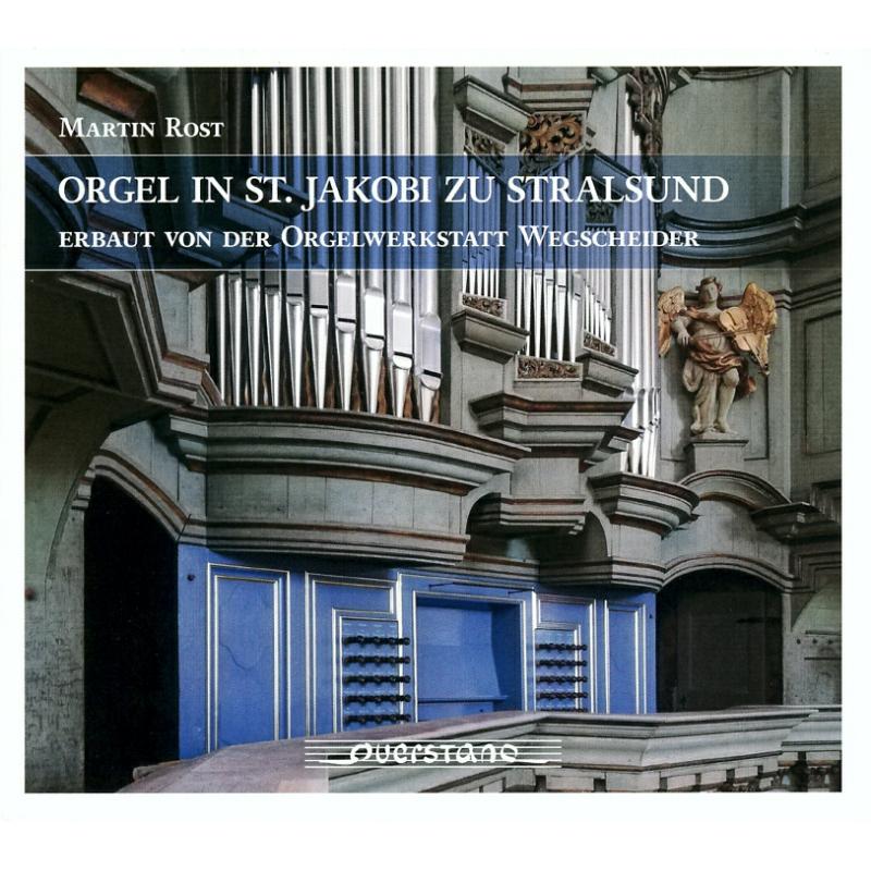 Martin Rost: Organ at St. Jakobi Stralsund: Works by Buxtehude, Bach, Pachelbel, Handel, Druckenmuller, Erich, Gronau, Leyding and Krebs
