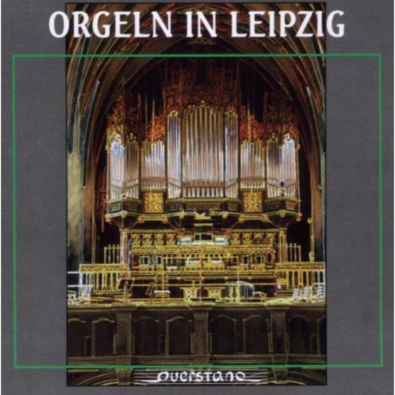 Bohme/Schrammek/Krummacher/Audersch/Gebhart/Vogel: Orgeln in Leipzig