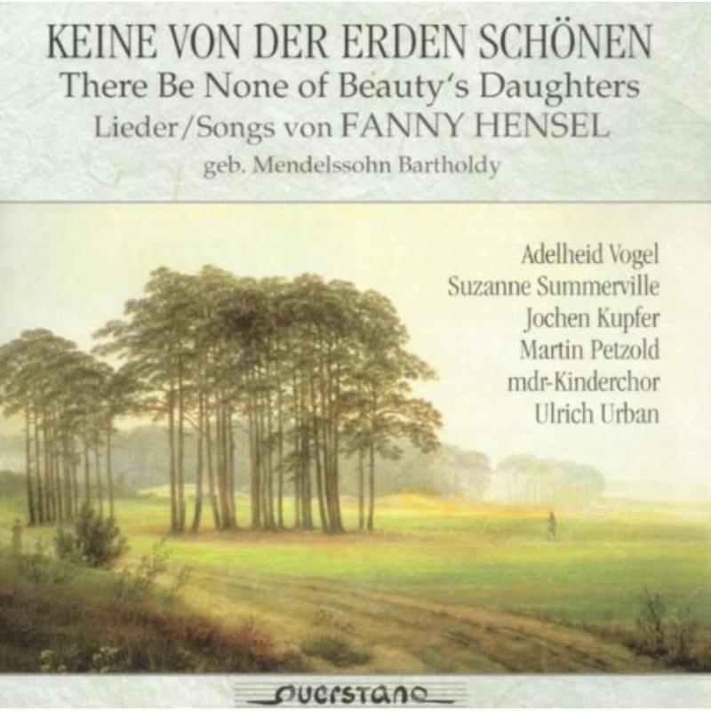 Vogel/Summerville/Kupfer/Petzold/Urban: Keine von der Erden Schonen/Lieder von Fanny Hense
