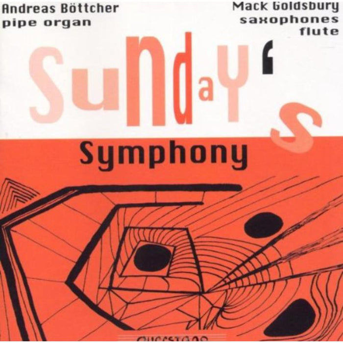 Bottcher/Goldsbury: Sunday's Symphony/Improvisationen fur Orgel und Sa