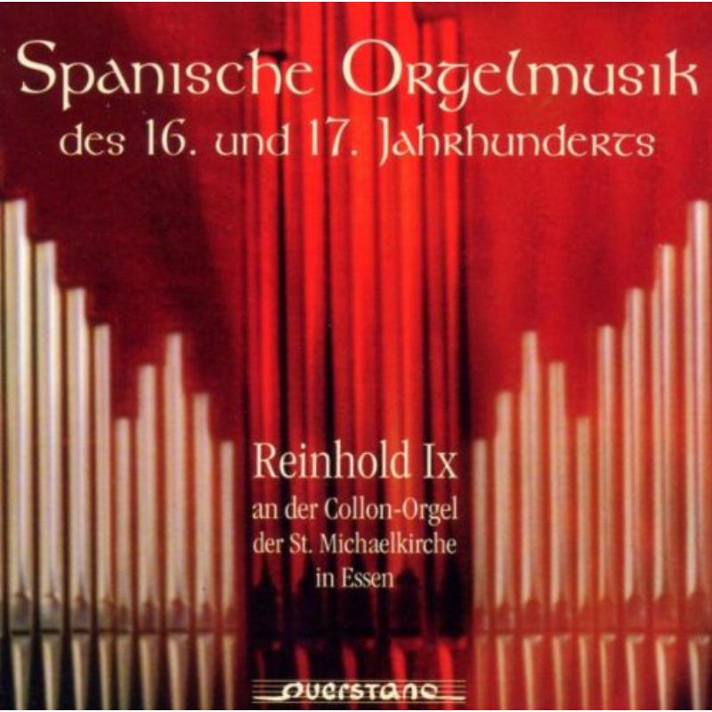 Reinhold: Spanische Orgelmusik des 16 und 17 Jahrhunderts