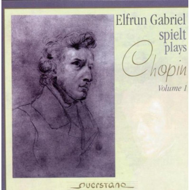Gabriel, Elfrun: Elfrun Gabriel spielt Chopin Vol 1