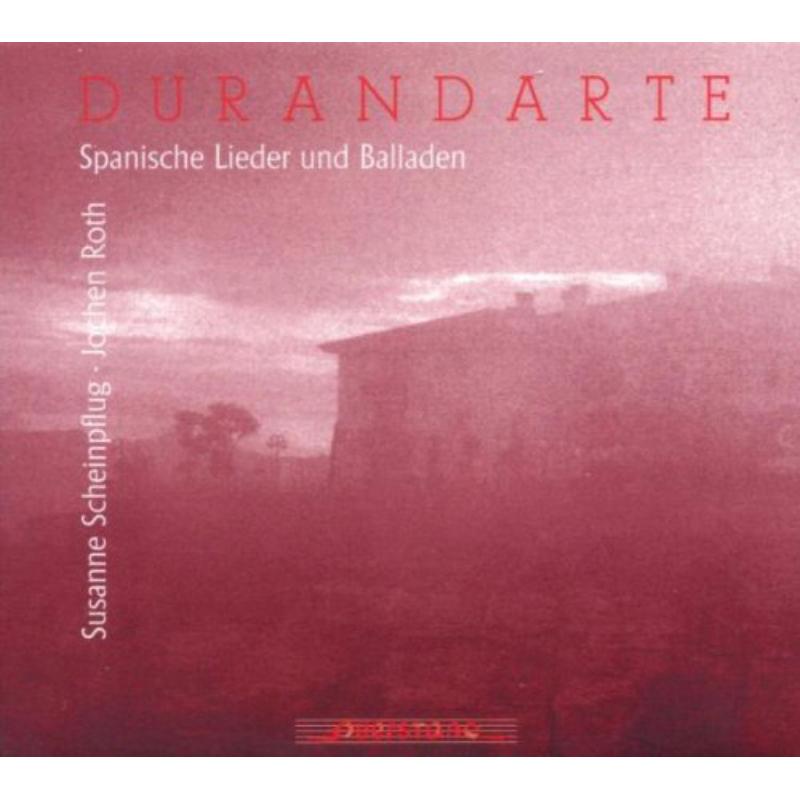 Scheinpflug/Roth: Durandarte/Spanische Lieder und Balladen