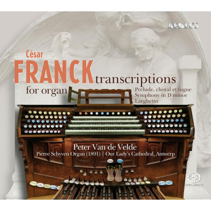 Peter Van De Velde: Cesar Franck: Transcriptions For Organ