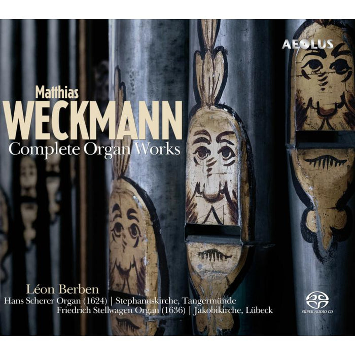 Leon Berben: Matthias Weckmann: Complete Organ Works