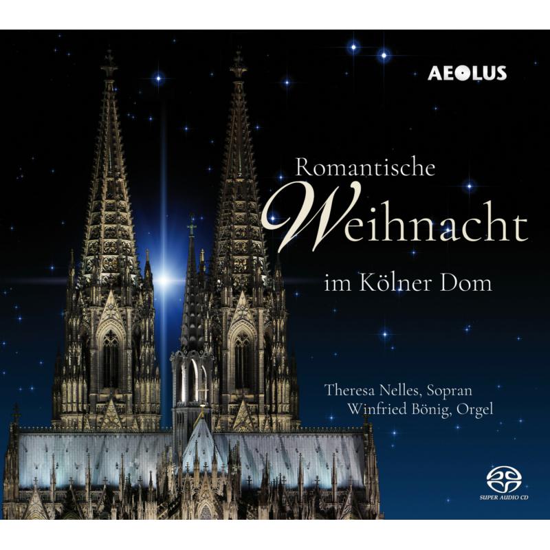 Theresa Nelles; Winfried Bnig: Romantic Christmas Music From Cologne Cathedral