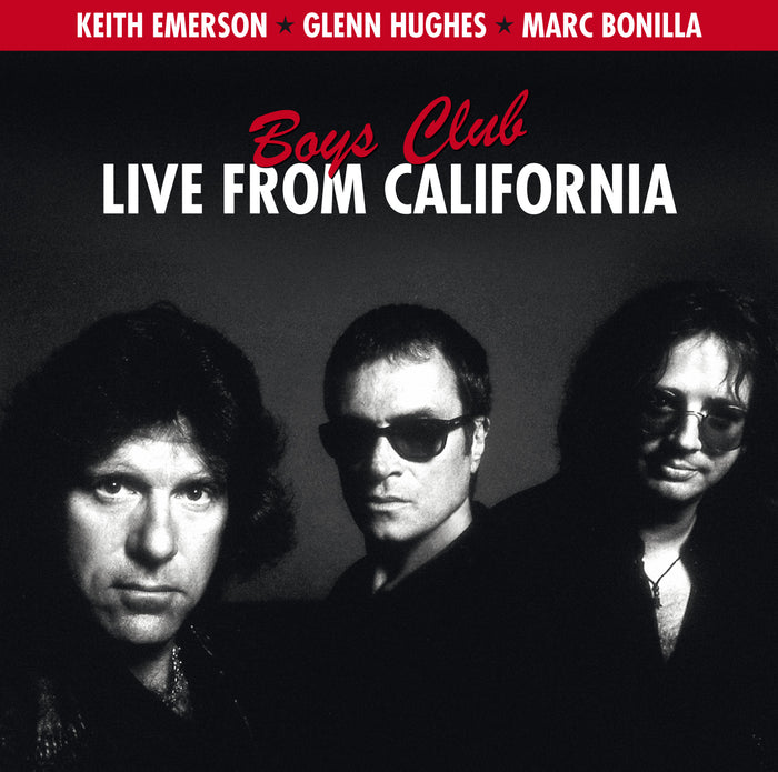Keith Emerson, Glenn Hughes, Marc Bonilla: Keith Emerson, Glenn Hughes, Marc Bonilla - Boys Club