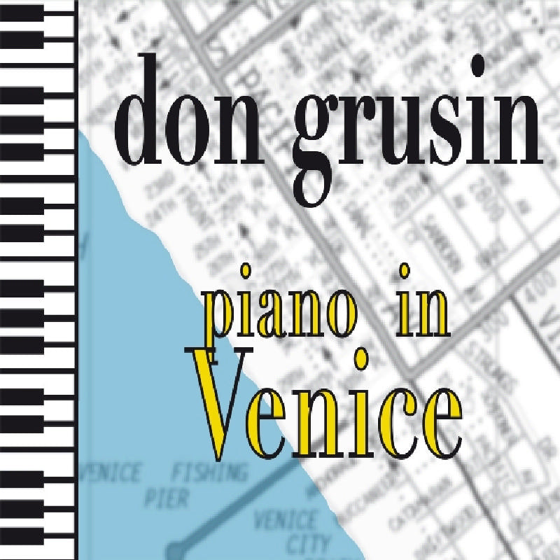 Don Grusin: Piano in Venice